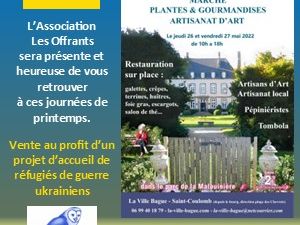 Les Offrants  à la Ville  Bague les 26 et 27 mai 2022, venez nombreux !